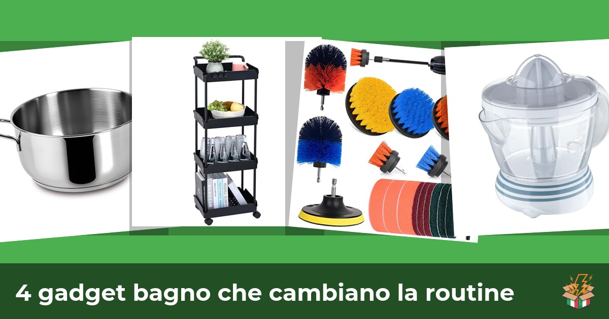 4 gadget bagno che cambiano la routine