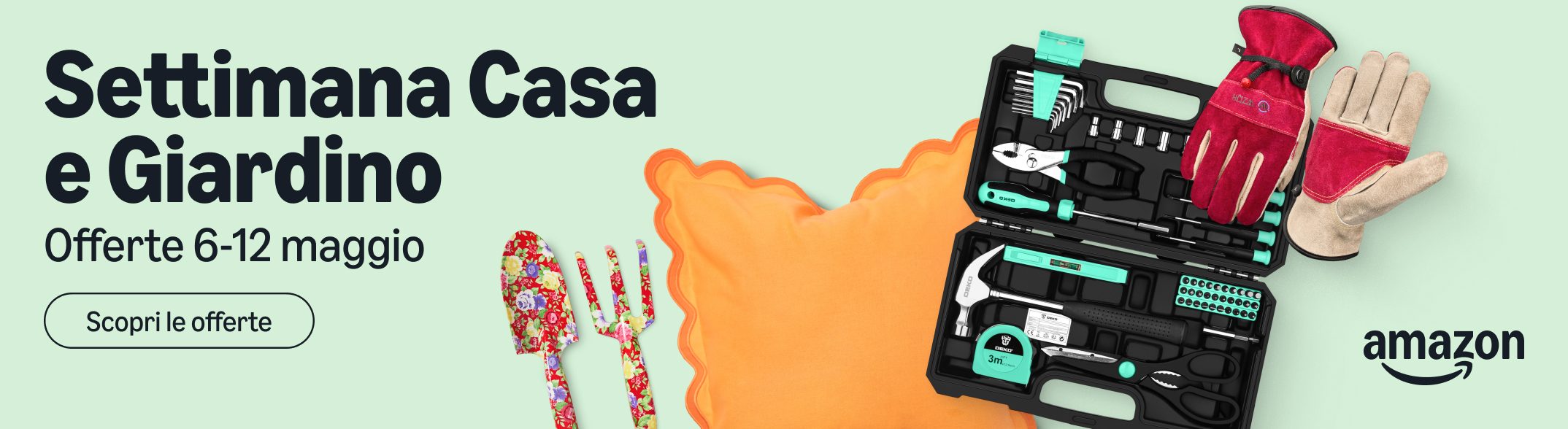 Casa e Giardino Amazon dal 6 al 12 maggio