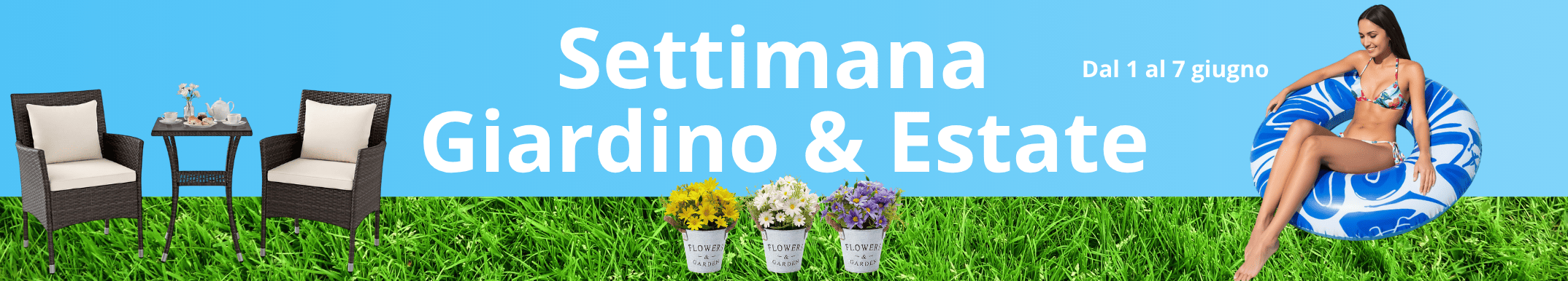 Settimana Giardino & Estate. dal 1 al 7 giugno