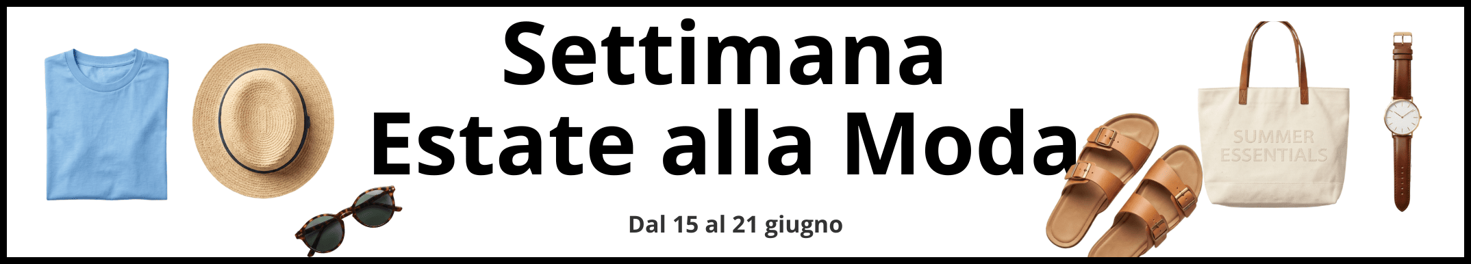Settimana Estate alla Moda. dal 15 al 21 giugno